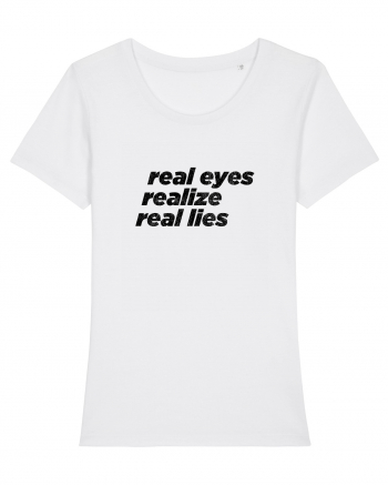 real eyes realize real lies White