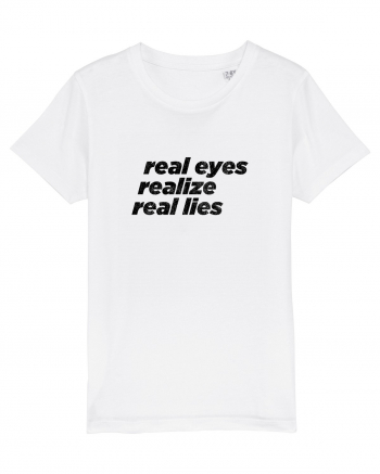 real eyes realize real lies White