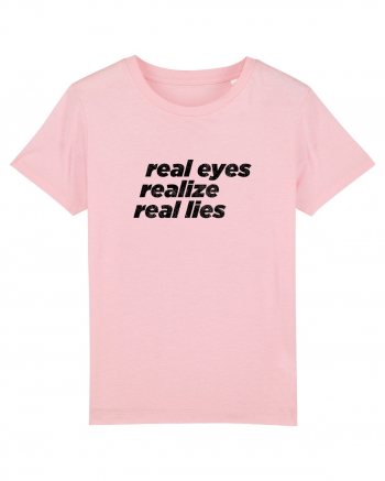 real eyes realize real lies Cotton Pink