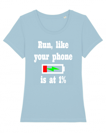 Run, like your phone is at 1% Sky Blue