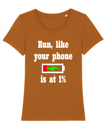 Run, like your phone is at 1% Roasted Orange