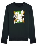 I'm a Rebel for Life Bluză mânecă lungă Unisex Rise