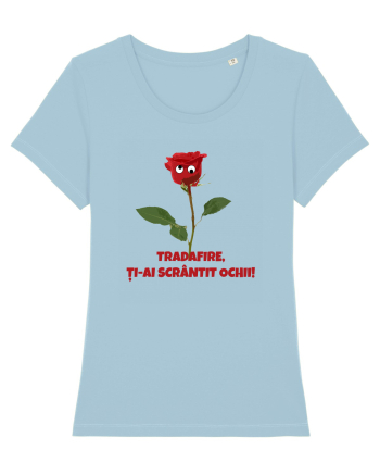 Trandafire, ti-ai scrantit ochii Sky Blue