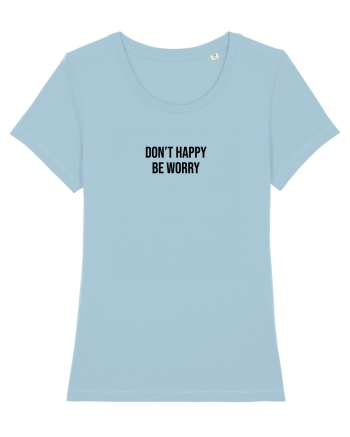 Don't worry Sky Blue