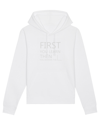 FIRST YOU LEARN WHITE White