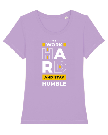 Work Hard - Stay Humble Lavender Dawn