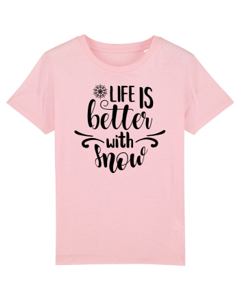 Viața e mai bună când avem zăpadă Cotton Pink