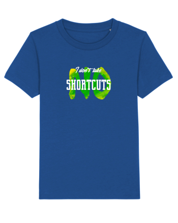 I don't Take Shortcuts Majorelle Blue