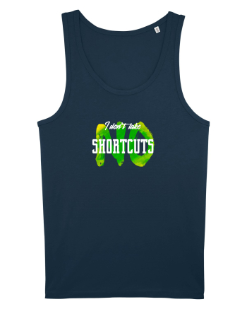 I don't Take Shortcuts Navy