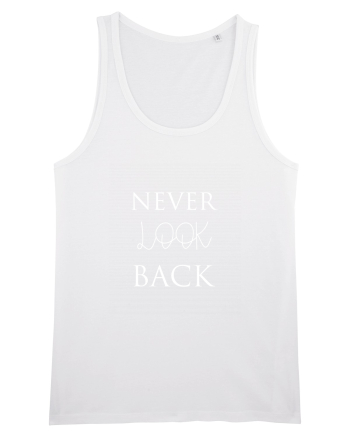 NEVER LOOK BACK White