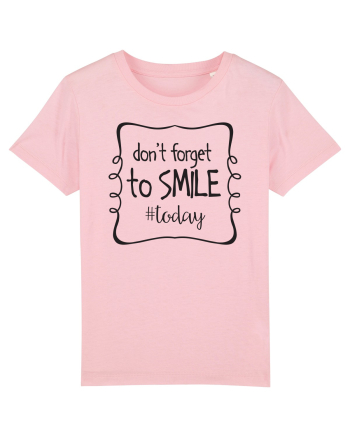 Nu uita să zâmbești azi Cotton Pink