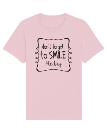 Nu uita să zâmbești azi Cotton Pink