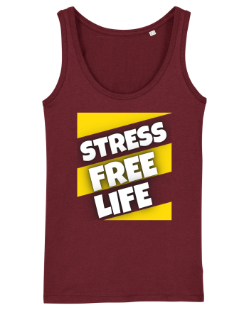 Stress Free Life Burgundy