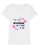 My mother is a nurse  Tricou mânecă scurtă guler V Damă Evoker