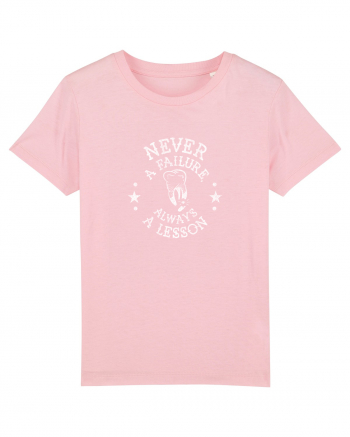 Never a failure, always a lesson Cotton Pink