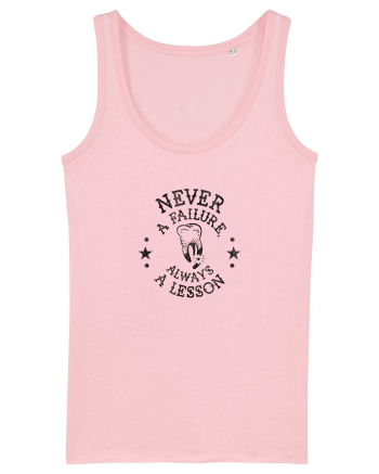 Never a failure, always a lesson Cotton Pink