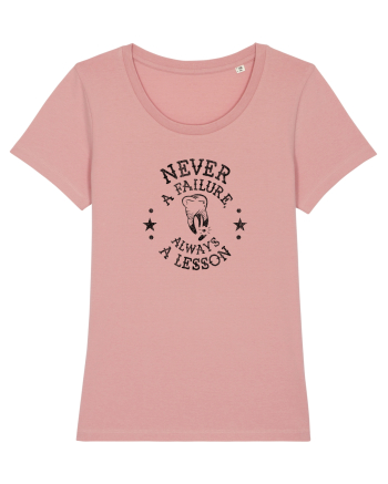 Never a failure, always a lesson Canyon Pink
