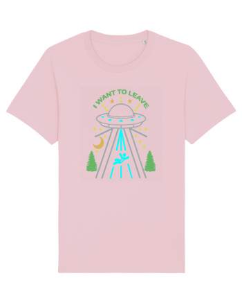 Alien UFO I Want To Leave Cotton Pink