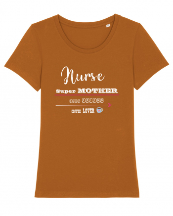 Nurse- Super mother -goof friend -coffee lover Roasted Orange