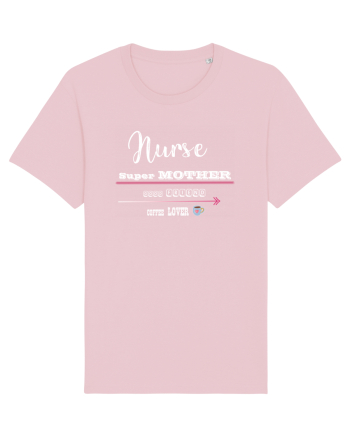 Nurse- Super mother -goof friend -coffee lover Cotton Pink