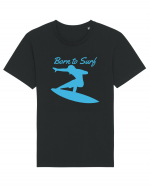 Born To Surf Tricou mânecă scurtă Unisex Rocker