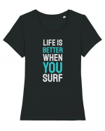 Life Is Better When You Surf Tricou mânecă scurtă guler larg fitted Damă Expresser