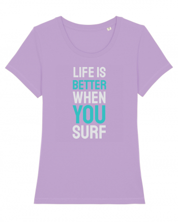 Life Is Better When You Surf Lavender Dawn