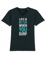 Life Is Better When You Surf Tricou mânecă scurtă guler V Bărbat Presenter