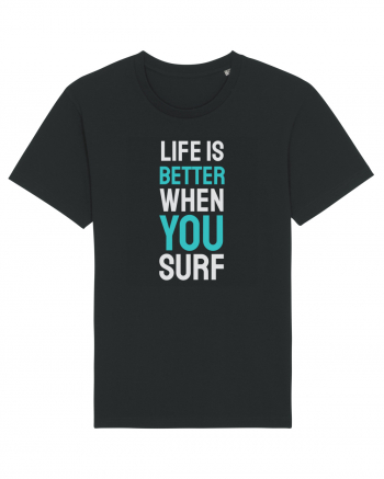 Life Is Better When You Surf Black