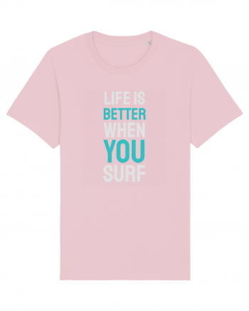 Life Is Better When You Surf Cotton Pink