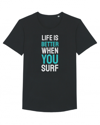 Life Is Better When You Surf Black