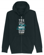 You Can't Stop The Waves Hanorac cu fermoar Unisex Connector