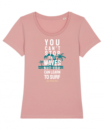 You Can't Stop The Waves Canyon Pink