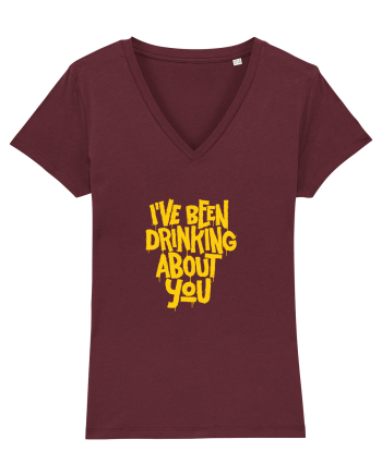 I've Been Drinking About You I Burgundy