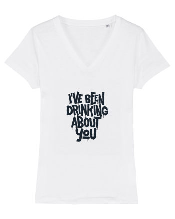 I've Been Drinking About You II White
