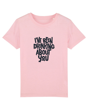 I've Been Drinking About You II Cotton Pink