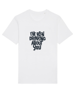 I've Been Drinking About You II Tricou mânecă scurtă Unisex Rocker