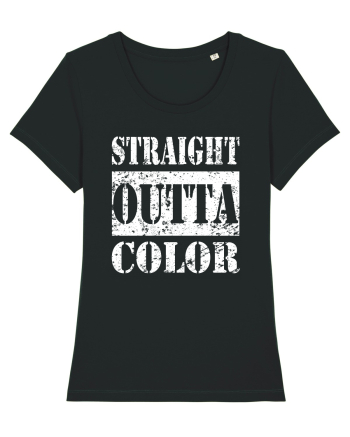 Straight Outta Color Black