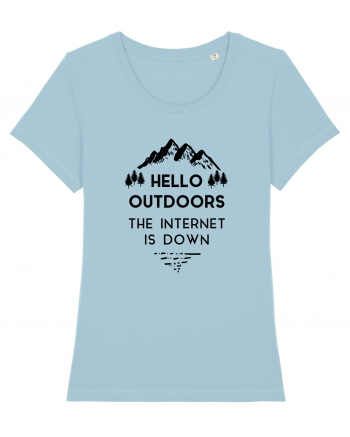Hello Outdoors The Internet Is Down Sky Blue