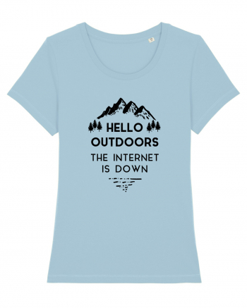 Hello Outdoors The Internet Is Down Sky Blue