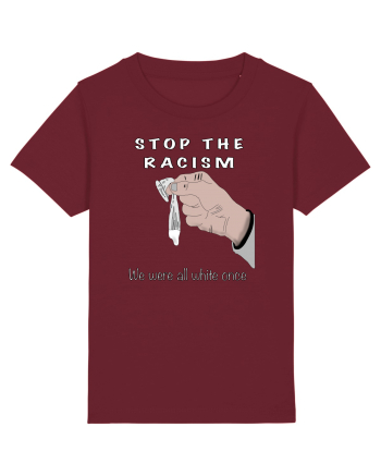 Stop the racism Burgundy
