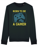 Born To Be A Gamer Bluză mânecă lungă Unisex Rise