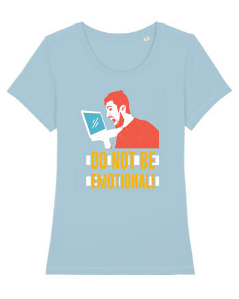 Don't Be Emotional Sky Blue