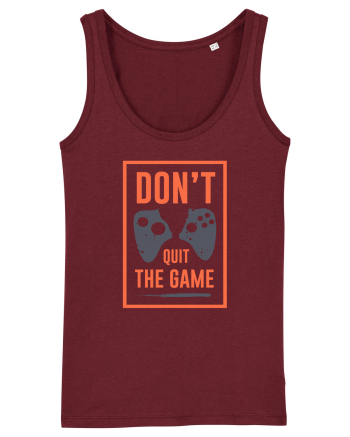 Don't Quit The Game Burgundy