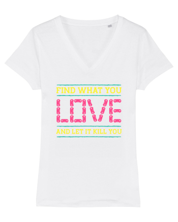 Find What You Love And Let It Kill You White