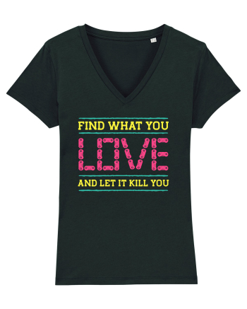 Find What You Love And Let It Kill You Black