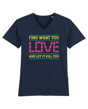 Find What You Love And Let It Kill You French Navy