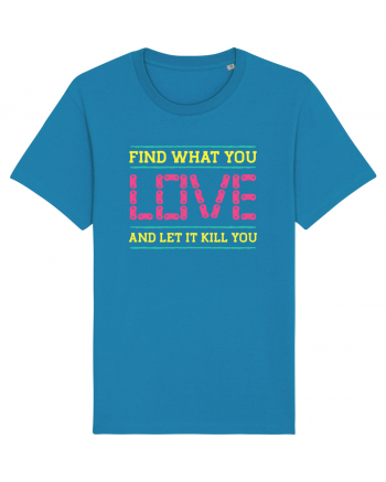 Find What You Love And Let It Kill You Azur