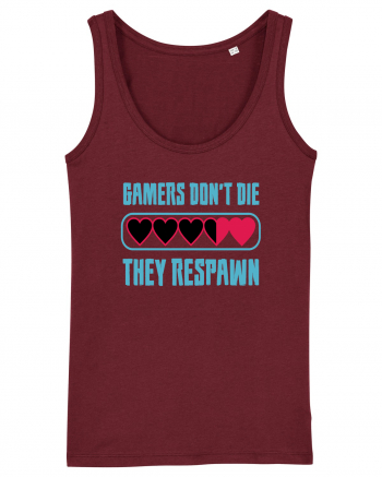 Gamers Don't Die, They Respawn Burgundy