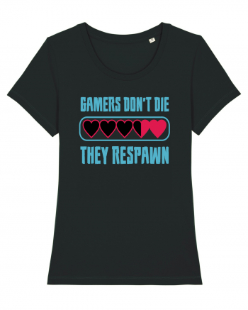 Gamers Don't Die, They Respawn Black
